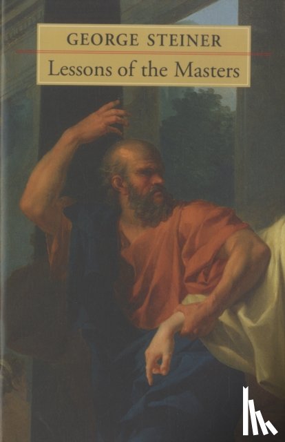 Steiner, George - Lessons of the Masters