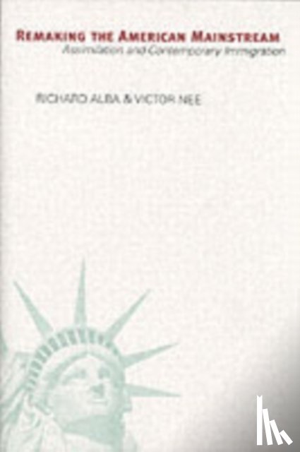 Alba, Richard, Nee, Victor - Remaking the American Mainstream
