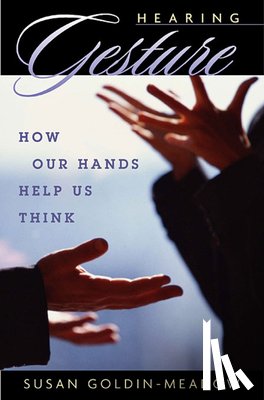 Goldin-Meadow, Susan - Hearing Gesture