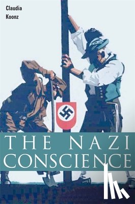 Koonz, Claudia - The Nazi Conscience