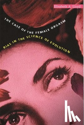 Lloyd, Elisabeth A. - The Case of the Female Orgasm