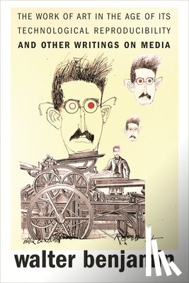 Benjamin, Walter - The Work of Art in the Age of Its Technological Reproducibility, and Other Writings on Media