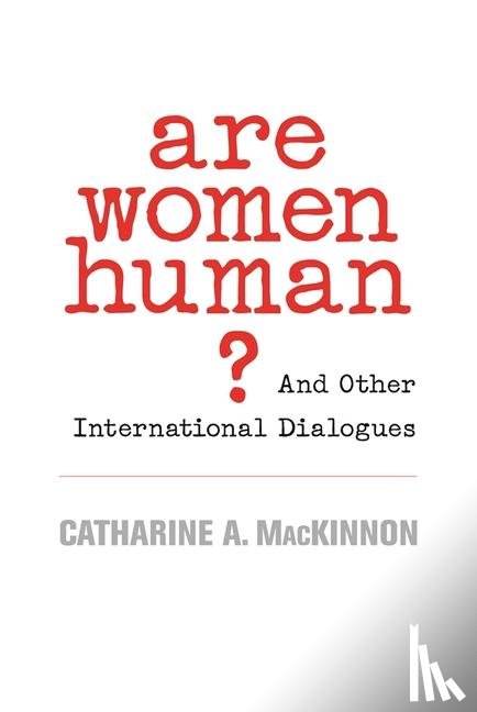 MacKinnon, Catharine A. - Are Women Human?