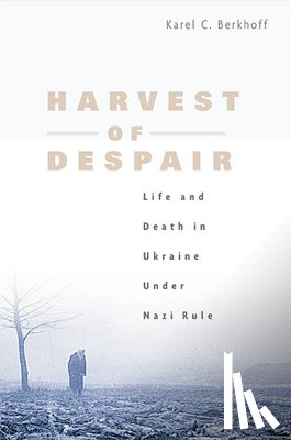 Berkhoff, Karel C. - Harvest of Despair