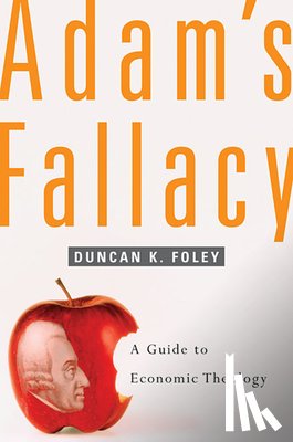 Foley, Duncan K. - Adam’s Fallacy
