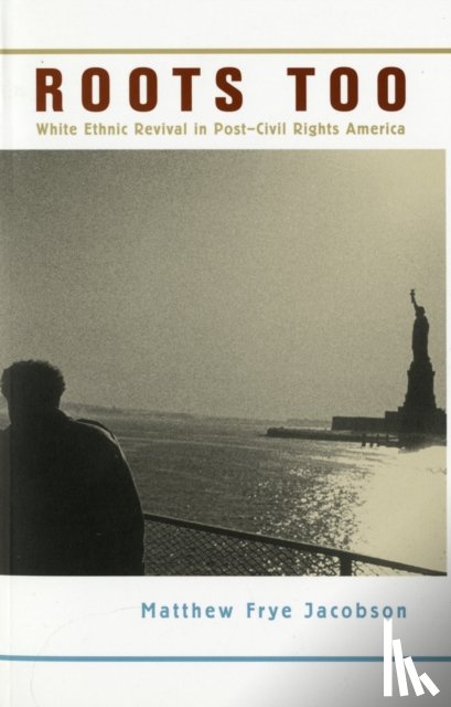 Jacobson, Matthew Frye - Roots Too