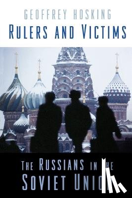 Hosking, Geoffrey - Rulers and Victims