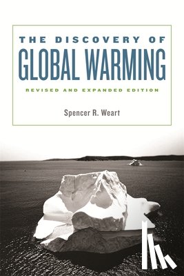 Weart, Spencer R. - The Discovery of Global Warming