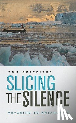 Griffiths, Tom - Slicing the Silence