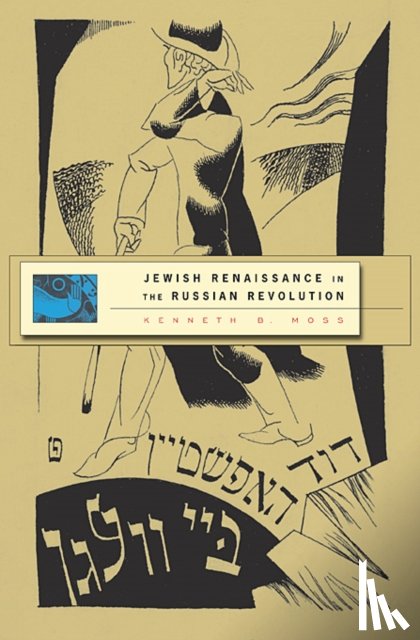 Moss, Kenneth B. - Jewish Renaissance in the Russian Revolution