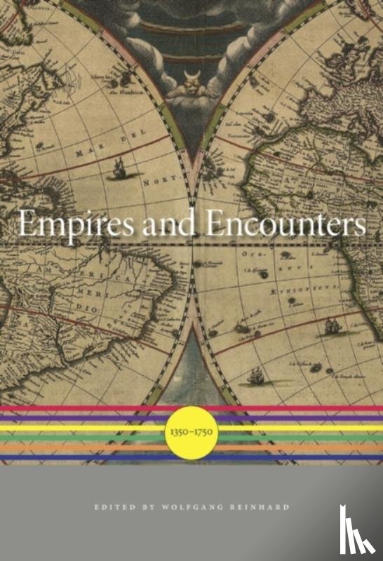 Wolfgang Reinhard - Empires and Encounters