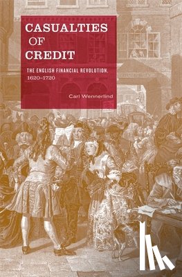 Wennerlind, Carl - Casualties of Credit