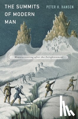 Hansen, Peter H. - The Summits of Modern Man