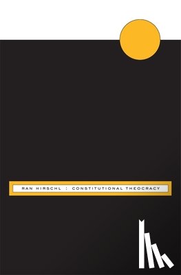 Hirschl, Ran - Constitutional Theocracy