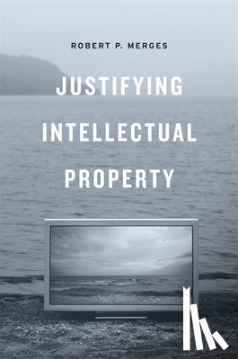 Merges, Robert P. - Justifying Intellectual Property