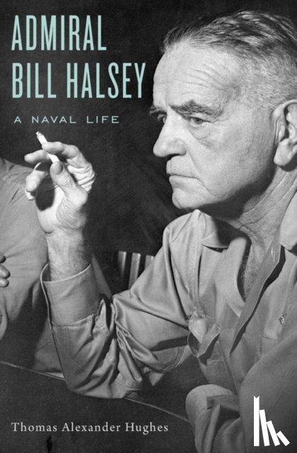 Hughes, Thomas Alexander - Admiral Bill Halsey