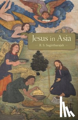 Sugirtharajah, R. S. - Jesus in Asia