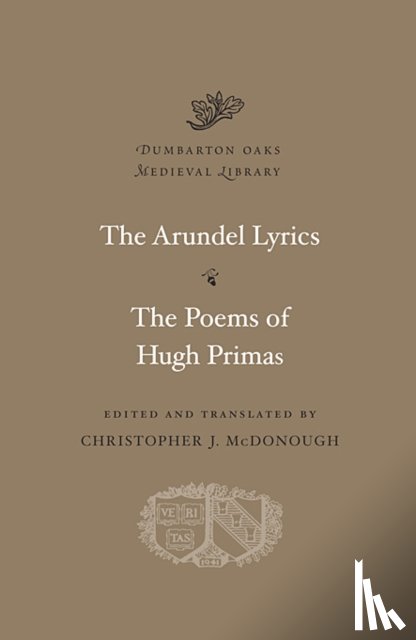 Peter, of Blois, Hugo Primas, Aurelianensis - The Arundel Lyrics. The Poems of Hugh Primas
