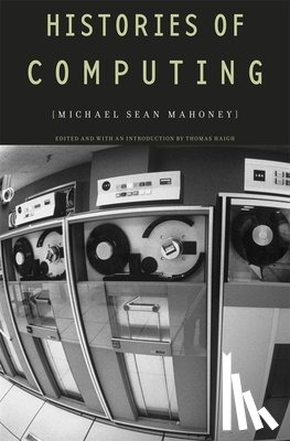 Mahoney, Michael Sean - Histories of Computing