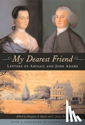 Adams, Abigail, Adams, John - My Dearest Friend