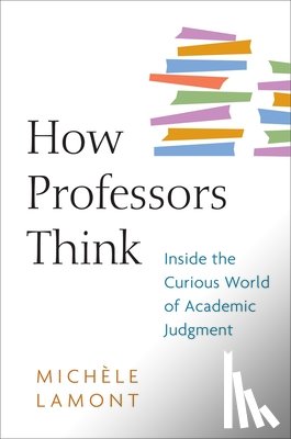 Lamont, Michele - How Professors Think