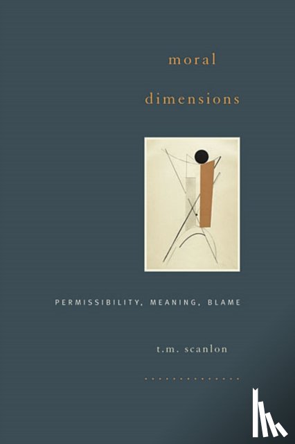 Scanlon, T. M. - Moral Dimensions