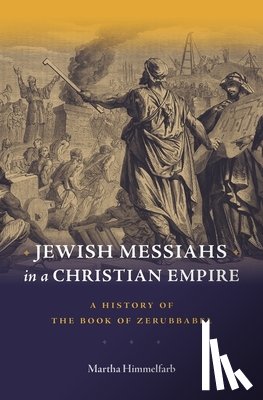 Himmelfarb, Martha - Jewish Messiahs in a Christian Empire