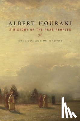 Hourani, Albert - HIST OF THE ARAB PEOPLES 2/E
