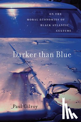 Gilroy, Paul - Darker than Blue