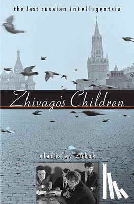 Zubok, Vladislav - Zhivago's Children