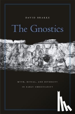Brakke, David - The Gnostics