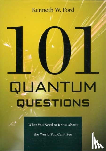 Ford, Kenneth W. - 101 Quantum Questions