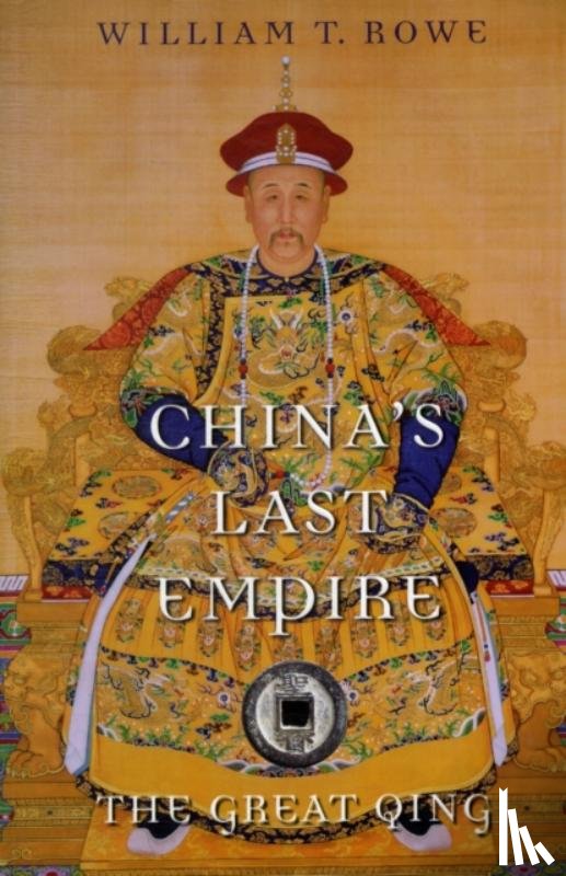 Rowe, William T. - China's Last Empire