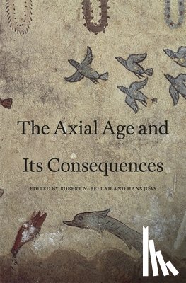  - The Axial Age and Its Consequences