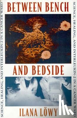 Lowy, Ilana - Between Bench and Bedside