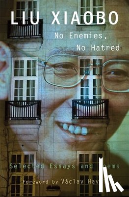Liu, Xiaobo - No Enemies, No Hatred