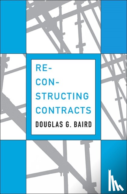 Baird, Douglas G. - Reconstructing Contracts
