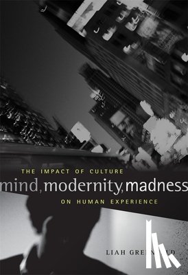 Greenfeld, Liah - Mind, Modernity, Madness