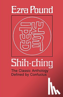 Pound, Ezra - Shih-ching
