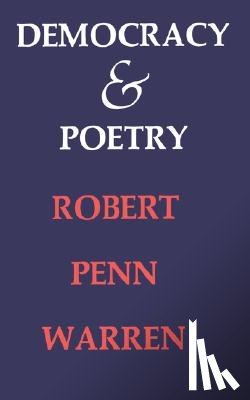 Warren, Robert Penn - Democracy and Poetry