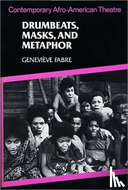 Fabre, Genevieve - Drumbeats, Masks, and Metaphor