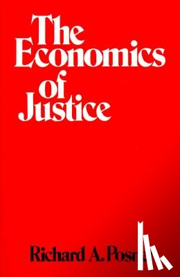 Posner, Richard A. - The Economics of Justice