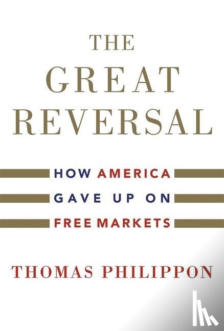 Philippon, Thomas - The Great Reversal