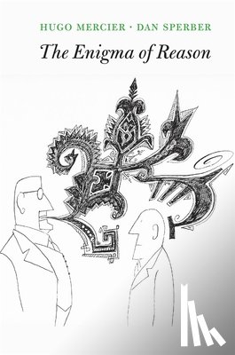 Mercier, Hugo, Sperber, Dan - Mercier, H: Enigma of Reason