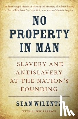 Wilentz, Sean - No Property in Man