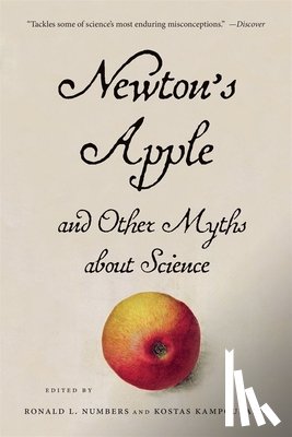  - Newton’s Apple and Other Myths about Science