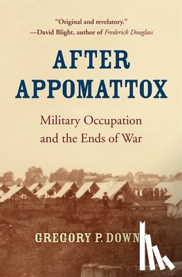 Downs, Gregory P. - After Appomattox