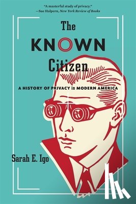 Igo, Sarah E. - The Known Citizen