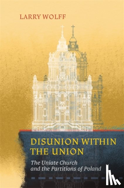 Wolff, Larry - Disunion within the Union