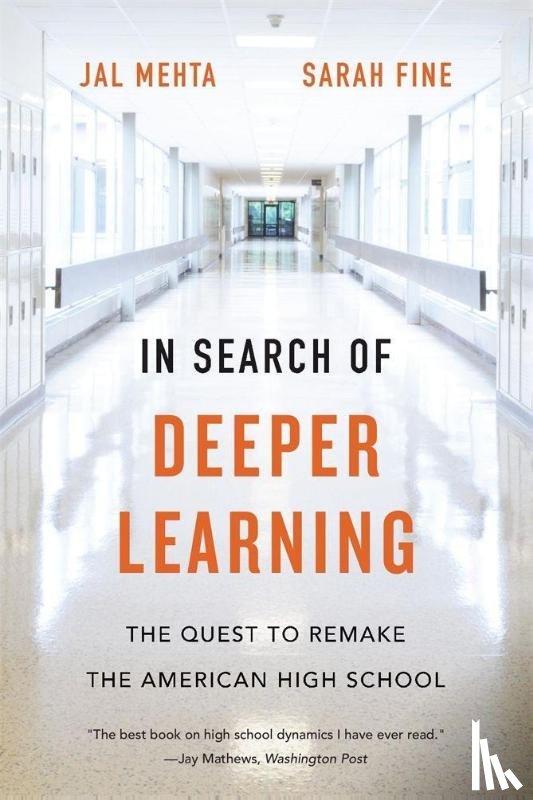 Mehta, Jal, Fine, Sarah - In Search of Deeper Learning